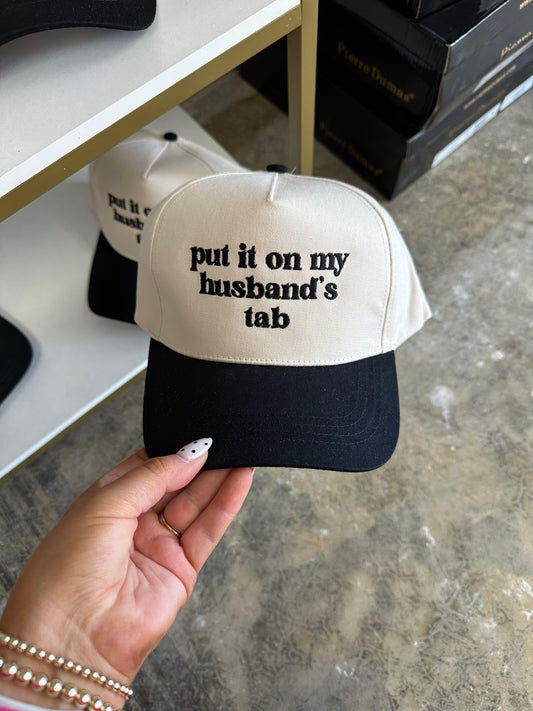 Put it on my husbands tab hat